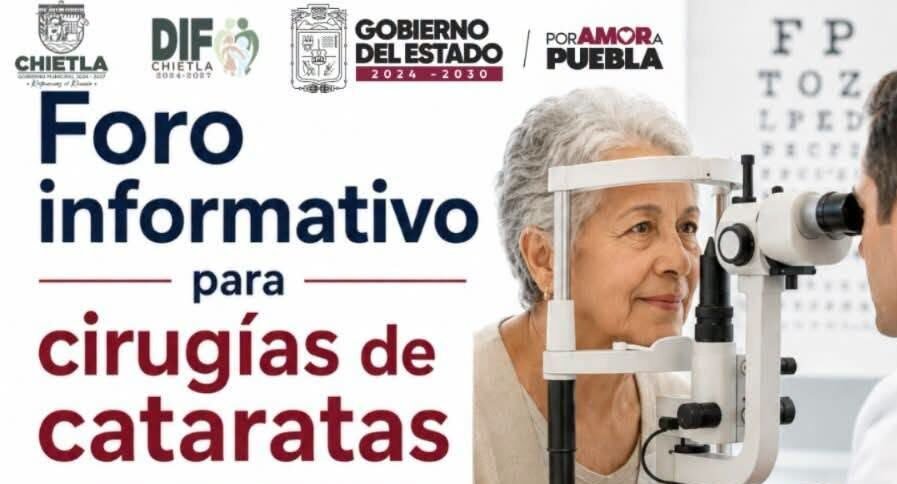 Anuncian foro de cirugías visuales gratuitas en Chietla